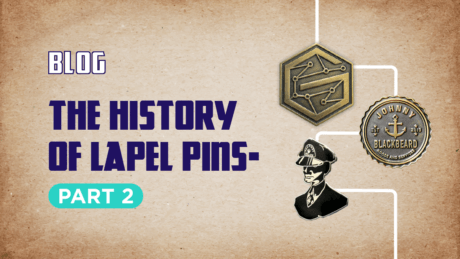 History of Lapel Pins Part Two - How They Are Made