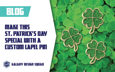 Make this St. Patrick’s Day Special with a Custom Lapel Pin