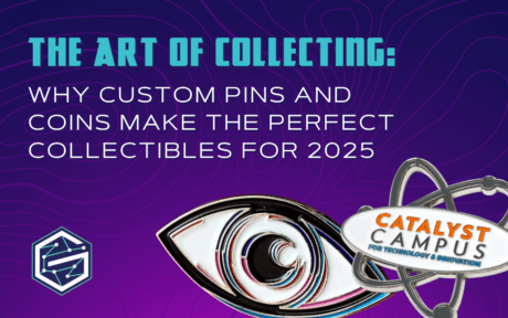 The Art of Collecting: Why Custom Pins and Coins Make the Perfect Collectibles for 2025